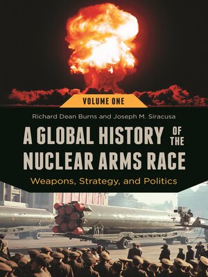 cover image of A Global History of the Nuclear Arms Race